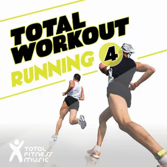 Total Workout : Running, Vol. 4 by Total Fitness Music