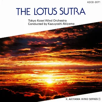 THE LOTUS SUTRA (K.AKIKAWA WIND SERIES Vol.1) by Kazuyoshi Akiyama