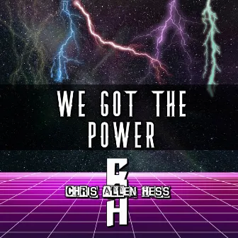 We Got The Power by Chris Allen Hess