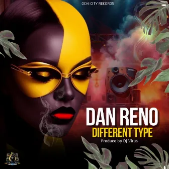 Different Type by Dan Reno