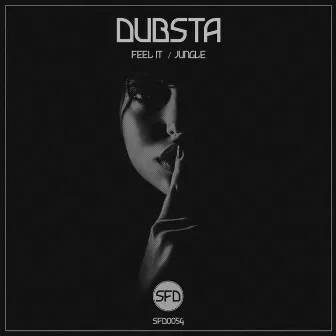 Feel It / Jungle by Dubsta