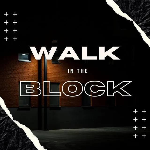 Walk in the block