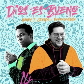 Dios Es Bueno by Henry Crespo