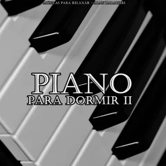 Piano para Dormir II by Alan Baratieri