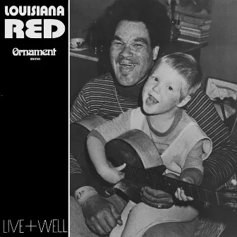 Live + Well by Louisiana Red