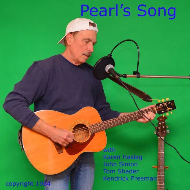 Pearl's Song (feat. Karen Haslag, John Simon, Tom Shader & Kendrick Freeman)