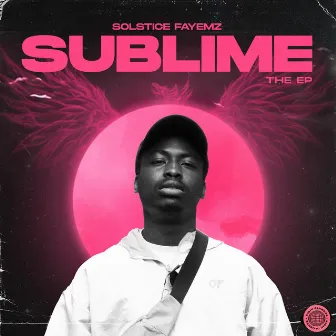 Sublime - EP by Solstice Fayemz