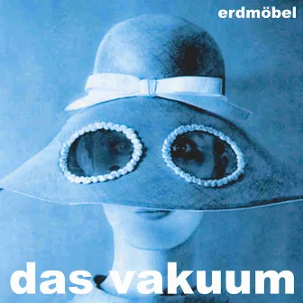 Das Vakuum by Erdmöbel