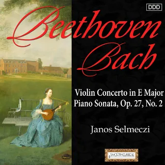 Bach: Violin Concerto in E Major - Beethoven: Piano Sonata, Op. 27, No. 2 by Onix Chamber Orchestra