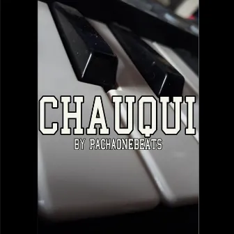 Chauqui by PachaOneBeats