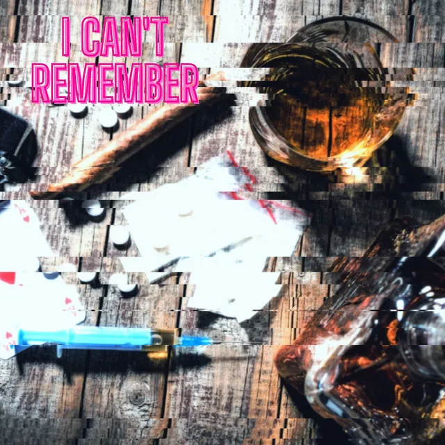 I Can't Remember