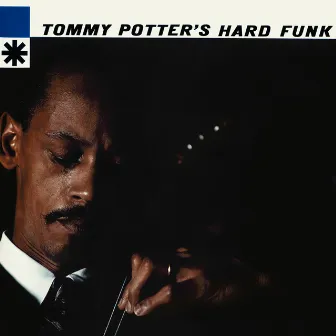 Tommy Potter's Hard Funk by Tommy Potter