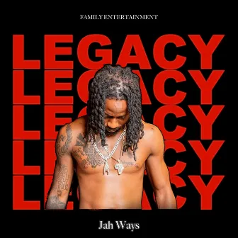 The Legacy by Jah Ways