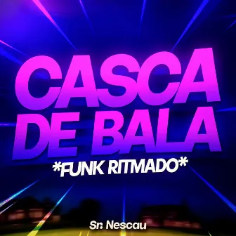 BEAT CASCA DE B4LA (Funk Ritmado) by Sr. Nescau