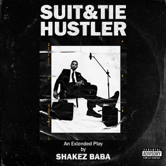 Suit & Tie Hustler by Shakez Baba