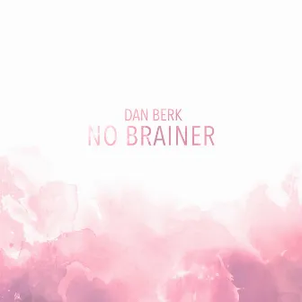 No Brainer by Dan Berk