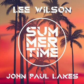 Summertime by Lee Wilson