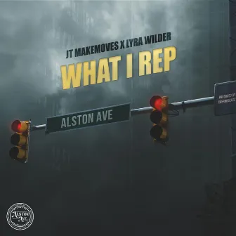 What I Rep by JT Makemoves