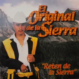 Reten de la Sierra by Jessie Morales El Original De La Sierra