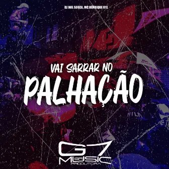 Vai Sarrar no Palhação by Dj Wil Souza