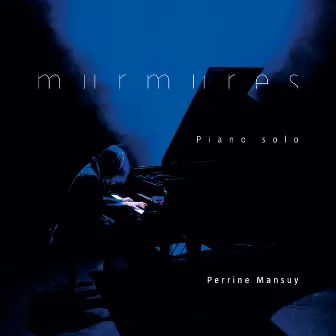 Murmures (Piano solo) by Perrine Mansuy