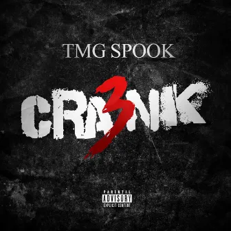 Crank 3 by Tmg Spook