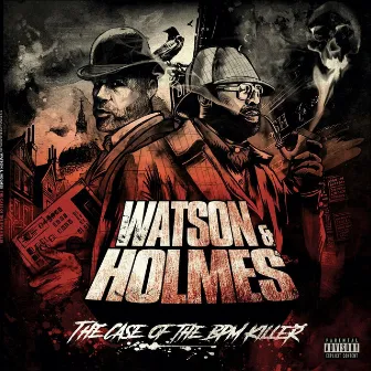 Watson and Holmes 3: The Case of the BPM Killer by Blacastan