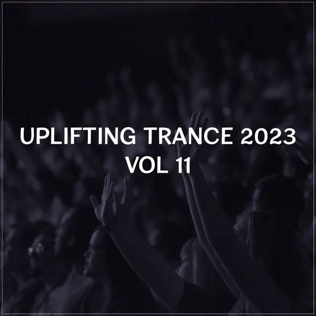 Uplifting Trance 2023, Vol. 11