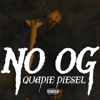 No Og by Quadie Diesel