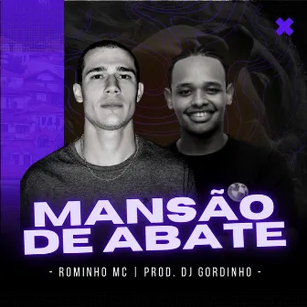 Mansão de Abate by Rominho MC