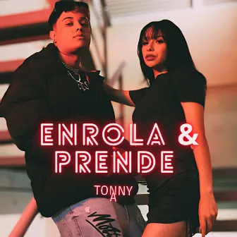 Enrola & Prende by TONNY A