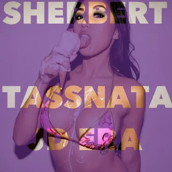 Sherbert (feat. Jd Era) by TassNata