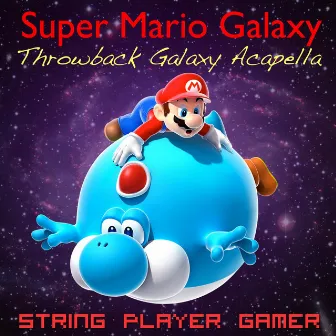 Super Mario Galaxy - Throwback Galaxy Acapella by Diwa de Leon