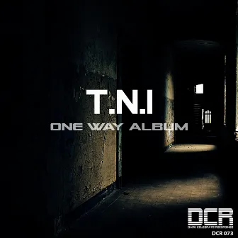 One Way by T.N.I