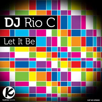 Let It Be by DJ Rio C