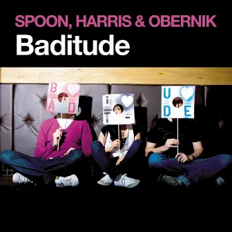 Baditude by Harris