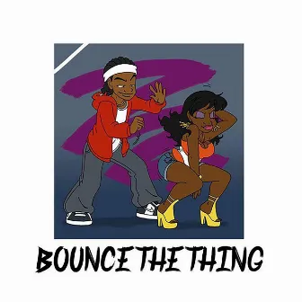 Bounce the Thing by Mp music