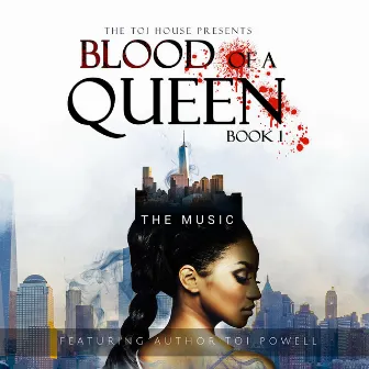 Blood of a Queen by Toi Powell