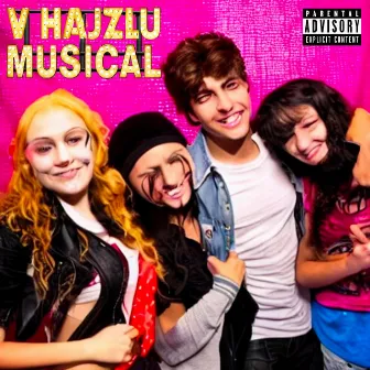 V HAJZLU MUSICAL by Max Pil