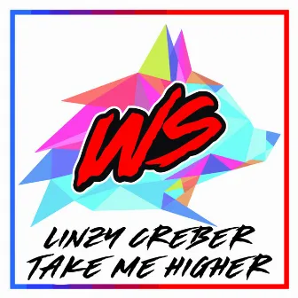 Take Me Higher by Linzy Creber