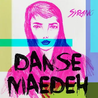 Danse Maedeh by Syrano