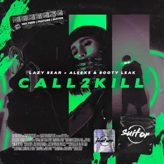 Call2Kill by BOOTY LEAK