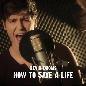 How To Save A Life by Kevin Dooms