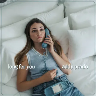 Long for You by Addy Prado