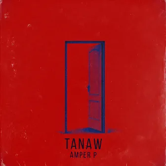 Tanaw by Amper P