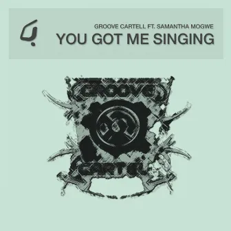 You Got Me Singing by Groove Cartell