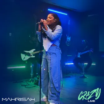 Crazy (Live) by Mahriisah