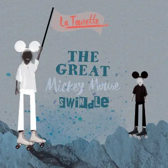 The Great Mickey Mouse Swindle by La Tourette