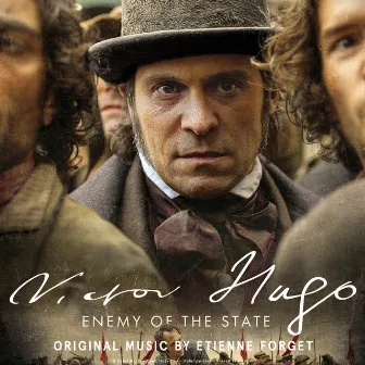 Victor Hugo, Enemy of the State (Original Motion Picture Soundtrack) by Etienne Forget