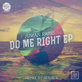 Do Me Right EP by Juwan Rates